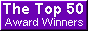 Visit the Top 50 Award Winning Web Sites NOW!